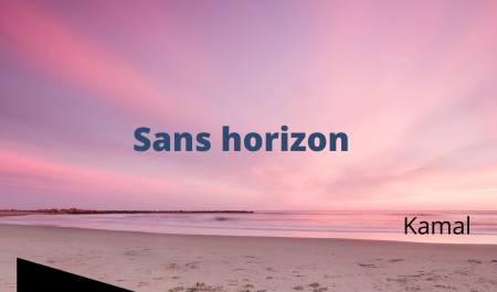 Sans horizon sans horizon